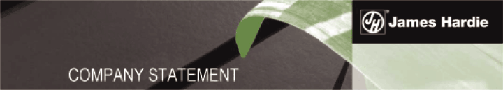 (COMPANY STATEMENT & JAMES HARDIE LOGO)